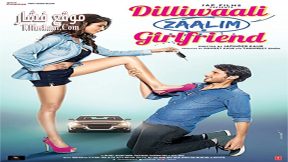 فيلم Dilliwaali Zaalim Girlfriend 2015 مترجم