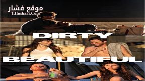 فيلم Dirty Beautiful 2015 مترجم