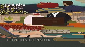 فيلم Elements of Matter 2018 مترجم