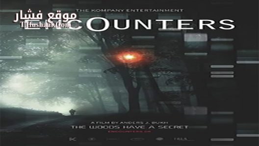 فيلم Encounters 2014 مترجم