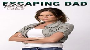 فيلم Escaping Dad 2017 مترجم