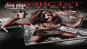 فيلم Exorcist The Fallen 2014 مترجم