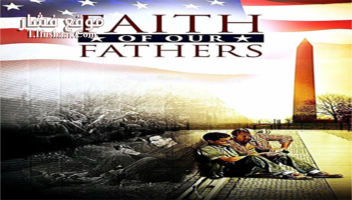فيلم Faith of Our Fathers 2015 مترجم