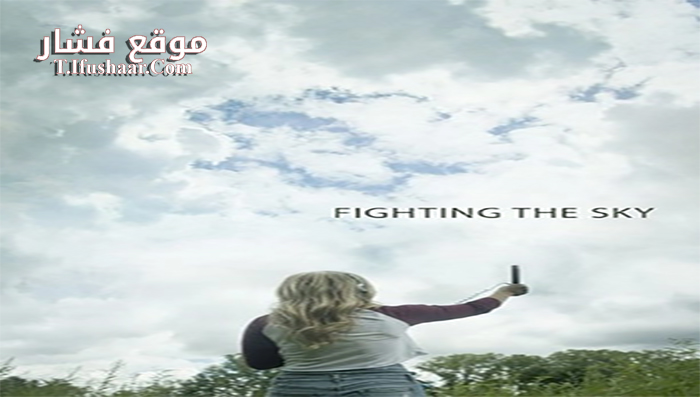 فيلم Fighting the Sky 2019 مترجم
