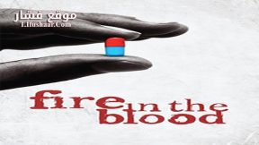 فيلم Fire in the Blood 2013 مترجم