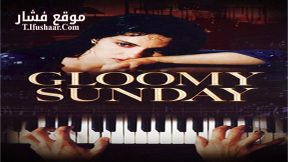 فيلم Gloomy Sunday 1999 مترجم