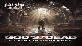 فيلم Gods Not Dead A Light in Darkness 2018 مترجم