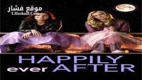 فيلم Happily Ever After 2016 مترجم