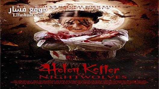 فيلم Helen Keller Vs Nightwolves 2015 مترجم