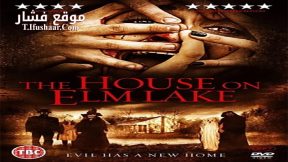 فيلم House on Elm Lake 2017 مترجم