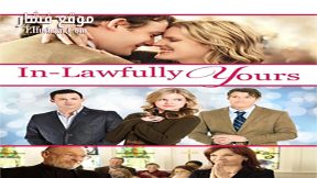 فيلم In Lawfully Yours 2016 مترجم