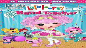 فيلم Lalaloopsy Band Together 2015 مترجم