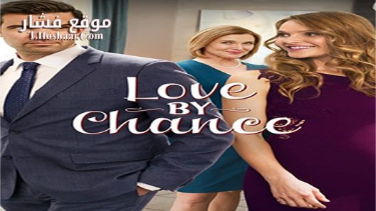 فيلم Love by Chance 2016 مترجم