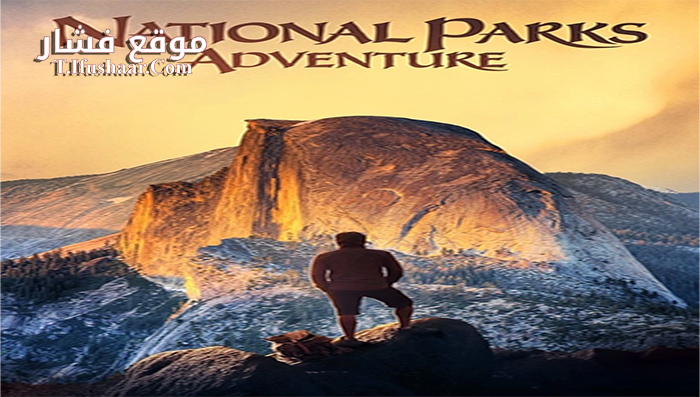 فيلم National Parks Adventure 2016 مترجم