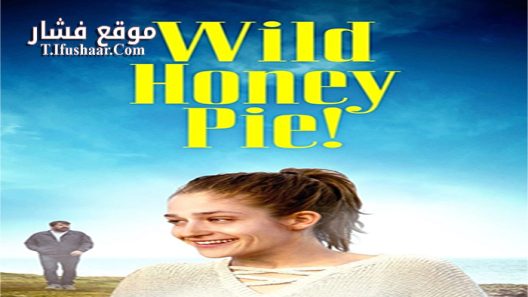 فيلم NeT Wild Honey Pie 2018 مترجم