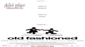 فيلم Old Fashioned 2014 مترجم