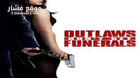 فيلم Outlaws Dont Get Funerals 2019 مترجم