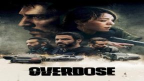 فيلم Overdose 2022 مترجم