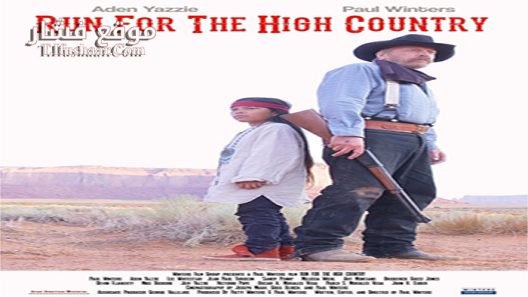 فيلم Run for the High Country 2018 مترجم