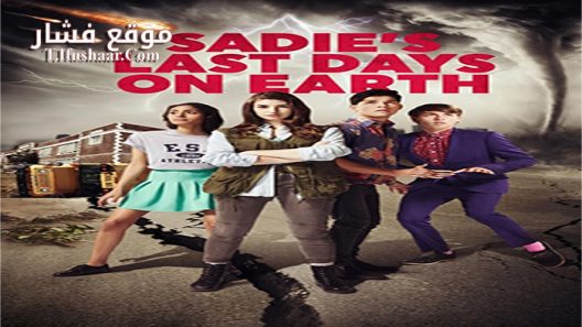 فيلم Sadies Last Days on Earth 2016 مترجم