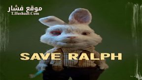 فيلم Save Ralph 2021 مترجم
