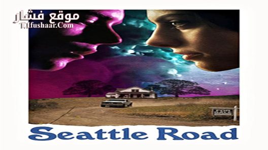 فيلم Seattle Road 2015 مترجم