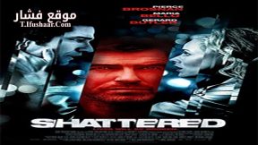 فيلم Shattered 2007 مترجم