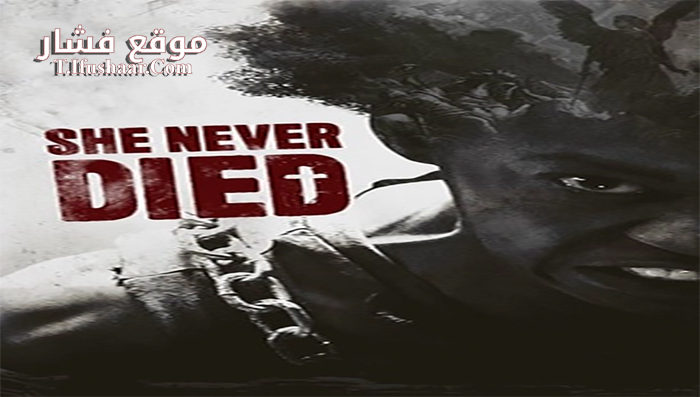 فيلم She Never Died 2020 مترجم