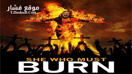 فيلم She Who Must Burn 2015 مترجم