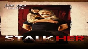 فيلم StalkHer 2015 مترجم