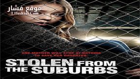 فيلم Stolen from Suburbia 2015 مترجم