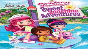 فيلم Strawberry Shortcake Sweet Sunshine Adventures 2016 مترجم