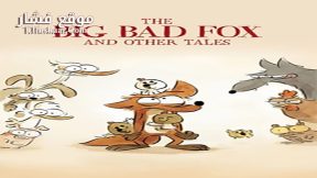 فيلم The Big Bad Fox and Other Tales 2017 مترجم