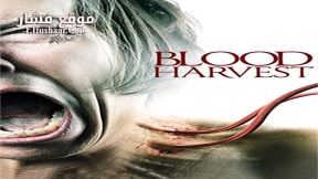 فيلم The Blood Harvest 2016 مترجم