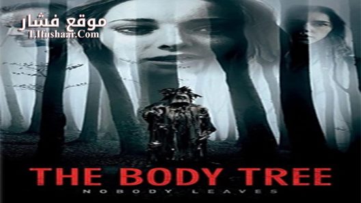 فيلم The Body Tree 2017 مترجم