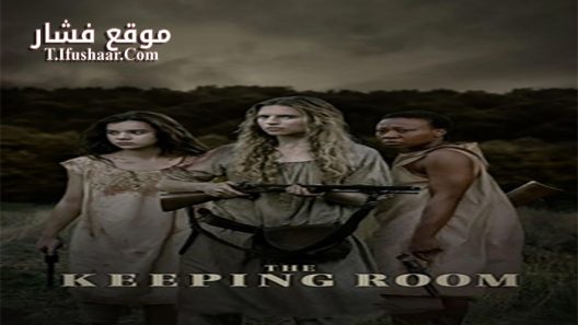 فيلم The Keeping Room 2014 مترجم