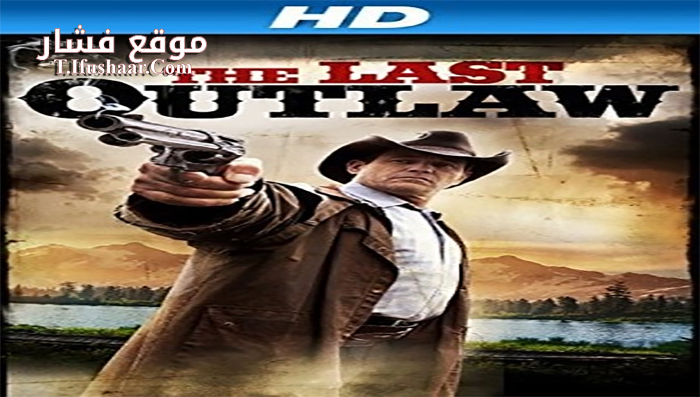 فيلم The Last Outlaw 2014 مترجم