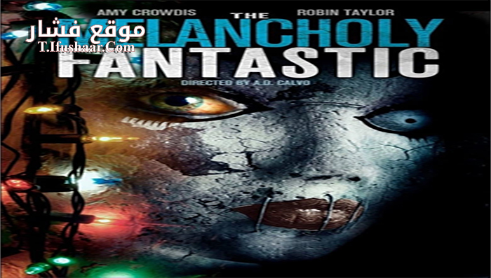 فيلم The Melancholy Fantastic 2016 مترجم