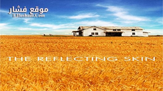 فيلم The Reflecting Skin 1990 مترجم