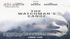 فيلم The Watchmans Canoe 2017 مترجم
