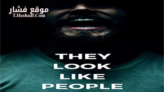 فيلم They Look Like People 2015 مترجم