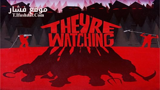 فيلم Theyre Watching 2016 مترجم