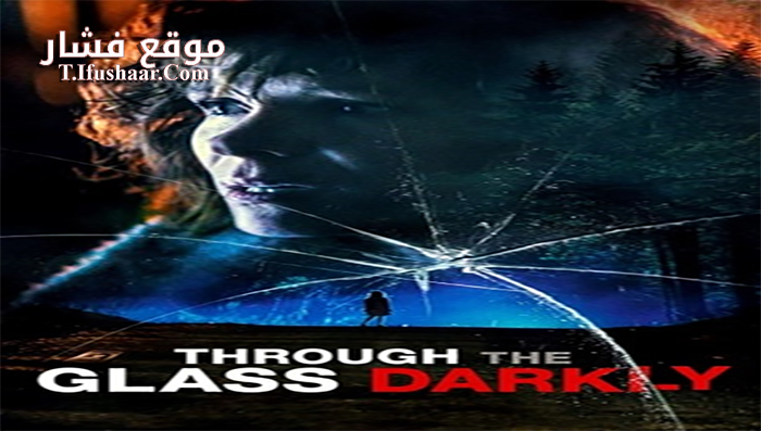 فيلم Through the Glass Darkly 2021 مترجم