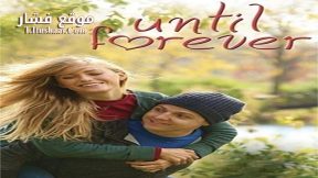فيلم Until Forever 2016 مترجم