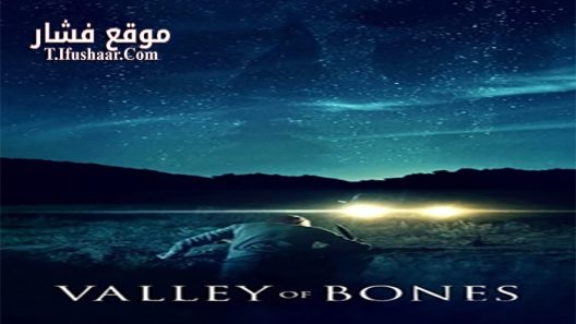 فيلم Valley of Bones 2017 مترجم