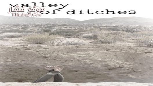 فيلم Valley of Ditches 2017 مترجم
