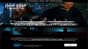 فيلم Vampire Resurrection 2016 مترجم