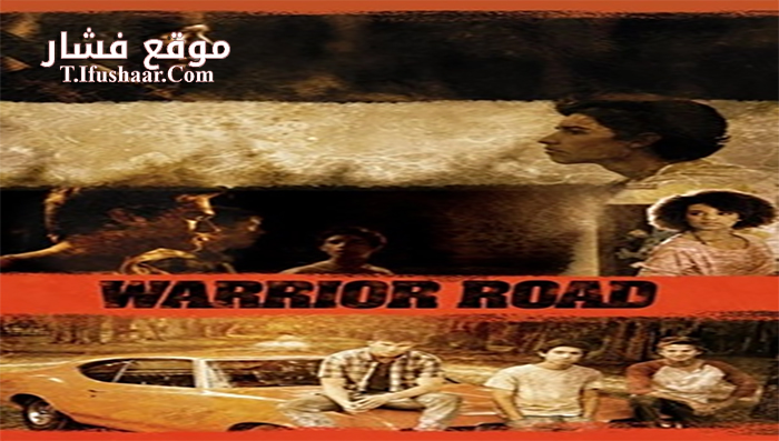فيلم Warrior Road 2017 مترجم