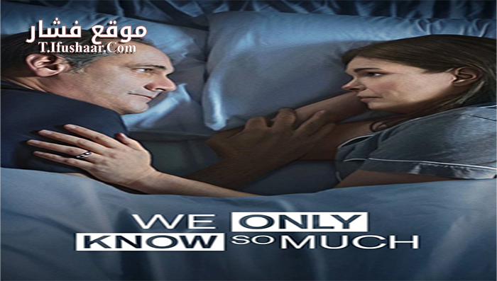 فيلم We Only Know So Much 2018 مترجم