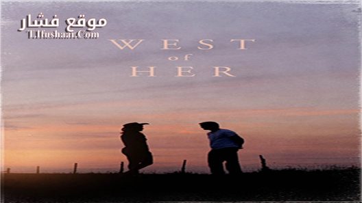 فيلم West Of Her 2016 مترجم